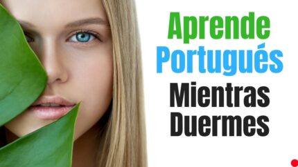 Aprende Portugués Mientras Duermes ||| La Vida Diaria En Portugués ||| Conversación en Portugués